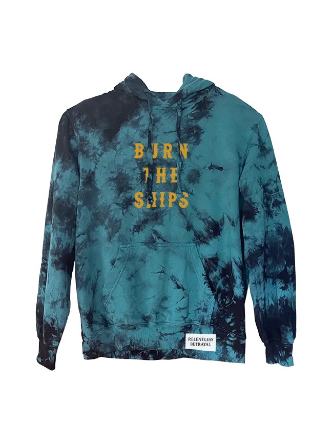 Burn The Ships Tie Dye Hoodie